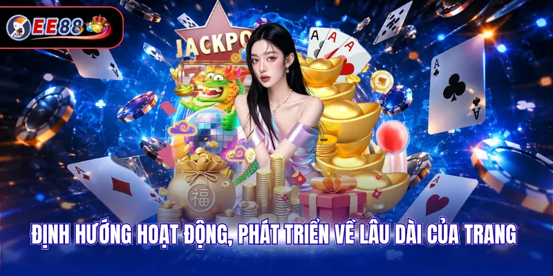 Định hướng hoạt động, phát triển về lâu dài của trang