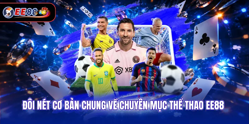 Đôi nét cơ bản chung về chuyên mục thể thao EE88